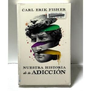 The Urge: Our History of Addiction - Spanish Edition - Nuestra Historia de la Ad